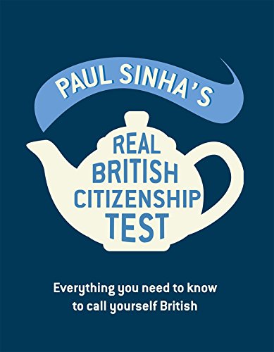 Paul Sinha's Real British Citizenship Test: Everything You Need To Know To Call Yourself British