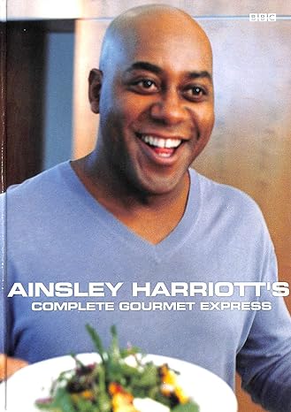 Ainsley Harriott's Complete Gourmet Express