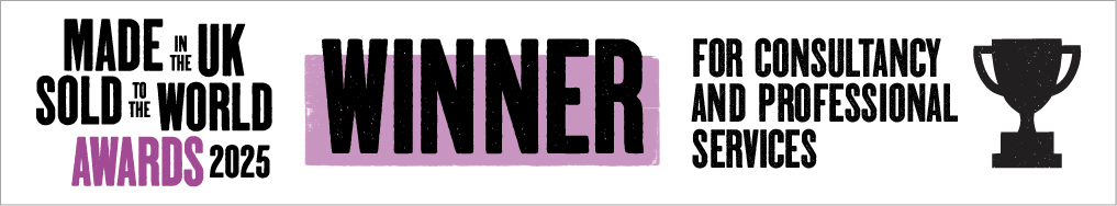 The Department for Business & Trade Made in the UK, Sold to the World Awards 2025 Winner of the Consultancy & Professional Services Award